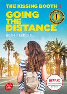 Couverture du livre « The kissing booth t.2 : going the distance » de Beth Reekles aux éditions Le Livre De Poche Jeunesse