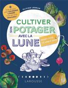 Couverture du livre « Cultiver son potager avec la lune (édition 2019) » de Serge Schall aux éditions Larousse