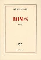Couverture du livre « Rom@ » de Stephane Audeguy aux éditions Gallimard