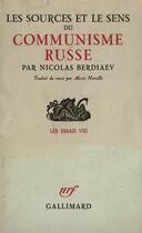 Couverture du livre « Les sources et le sens du communisme russe » de Nicolas Berdiaev aux éditions Gallimard