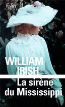 Couverture du livre « La sirène du Mississippi » de William Irish aux éditions Folio