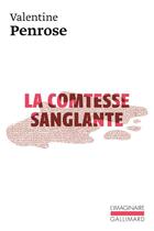 Couverture du livre « La comtesse sanglante » de Valentine Penrose aux éditions Gallimard