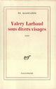 Couverture du livre « Valery larbaud sous divers visages » de Alajouanine Theophil aux éditions Gallimard (patrimoine Numerise)