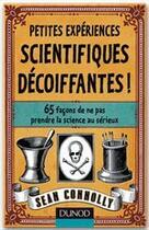 Couverture du livre « Petites expériences scientifiques décoiffantes » de Sean Connolly aux éditions Dunod