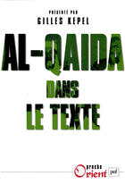 Couverture du livre « Al-qaida dans le texte - ecrits d'oussama ben laden, abdallah azzam, ayman al-zawahiri et abou mouss » de Milelli/Kepel aux éditions Presses Universitaires De France