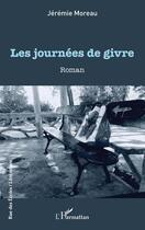 Couverture du livre « Les journées de givre » de Jérémie Moreau aux éditions L'harmattan