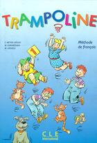 Couverture du livre « Trampoline 1livre de l'eleve » de Meyer-Dreux/Lerasle aux éditions Cle International