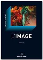 Couverture du livre « L'image (3e édition) » de Jacques Aumont aux éditions Armand Colin