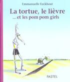 Couverture du livre « Tortue le lievre et les pom pom girls » de Emmanuelle Eeckhout aux éditions Ecole Des Loisirs