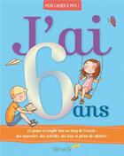 Couverture du livre « J'ai 6 ans » de  aux éditions Fleurus