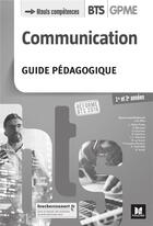 Couverture du livre « Communication ; BTS 1&2 GPME ; guide pédagogique (édition 2018) » de Jean-Charles Diry aux éditions Foucher