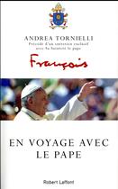 Couverture du livre « En voyage avec le pape » de Andrea Tornielli aux éditions Robert Laffont