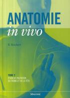 Couverture du livre « Anatomie in vivo Tome 2 » de Reichert B aux éditions Maloine