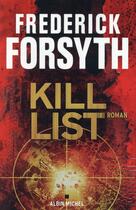 Couverture du livre « Kill list » de Frederick Forsyth aux éditions Albin Michel