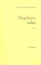 Couverture du livre « Mephisto valse » de Ollivier Pourriol aux éditions Grasset