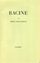 Couverture du livre « Racine » de Jean Giraudoux aux éditions Grasset Et Fasquelle