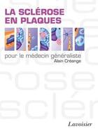 Couverture du livre « La sclérose en plaques pour le médecin généraliste » de Creange aux éditions Medecine Sciences Publications