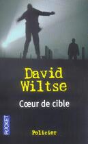 Couverture du livre « Coeur De Cible » de David Wiltse aux éditions Pocket