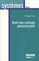Couverture du livre « Introduction au droit des contrats administratifs » de Philippe Yolka aux éditions Lgdj