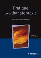 Couverture du livre « Pratique de la thanatopraxie » de Michel Durigon aux éditions Elsevier-masson