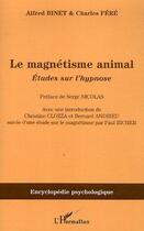 Couverture du livre « Le magnétisme animal ; études sur l'hypnose » de Alfred Binet et Charles Fere aux éditions L'harmattan