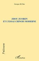 Couverture du livre « Zhou Zuoren et l'essai chinois moderne » de Georges Be Duc aux éditions L'harmattan