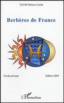 Couverture du livre « Berberes de france - guide pratique edition 2004 (édition 2004) » de Youbi Mohan Salah aux éditions Editions L'harmattan