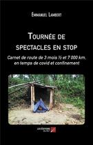 Couverture du livre « Tournée de spectacles en stop » de Emmanuel Lambert aux éditions Editions Du Net