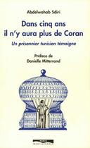 Couverture du livre « Dans cinq ans il n'y aura plus de Coran ; un prisonnier tunisien témoigne » de Sdiri Abdelwahab aux éditions Paris-mediterranee