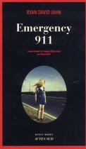 Couverture du livre « Emergency 911 » de Ryan David Jahn aux éditions Actes Sud