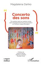 Couverture du livre « Concerto des sons : du système slave au système roman dans l'enseignement de la prononciation en Français Langue Etrangère » de Danko Magdalena aux éditions L'harmattan