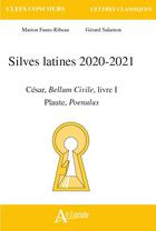 Couverture du livre « Silves latines 2020-2021 : César, Bellum civile, livre I, Plaute, Poenulus » de Faure-Ribeau Marion aux éditions Atlande Editions