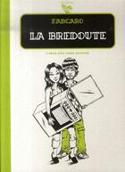 Couverture du livre « La bredoute » de Fabcaro aux éditions Six Pieds Sous Terre