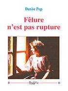Couverture du livre « Fêlure n'est pas rupture » de Denise Pop aux éditions Dualpha