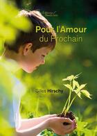 Couverture du livre « Pour l'amour du prochain » de Gilles Hirschy aux éditions Baudelaire