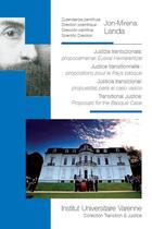 Couverture du livre « La justice transitionnelle ; propositions pour le pays Basque » de Jon-Mirena Landa aux éditions Institut Universitaire Varenne