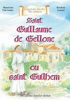 Couverture du livre « Saint Guillaume de Gellone : le parfait chevalier chrétien » de Mauricette Vial-Andru aux éditions Saint Jude