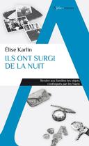 Couverture du livre « Ils ont surgi de la nuit : quand les objets des victimes des camps nazis sont restitués à leurs familles » de Elise Karlin aux éditions Alpha