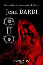 Couverture du livre « Gio » de Jean Dardi aux éditions Inceptio
