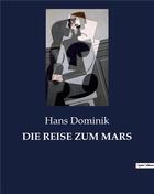 Couverture du livre « Die reise zum mars » de Dominik Hans aux éditions Culturea