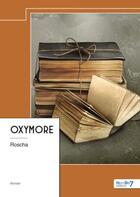 Couverture du livre « Oxymore » de Roscha aux éditions Nombre 7