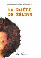 Couverture du livre « La quete de selina » de Francillette M-C. aux éditions Neg Mawon