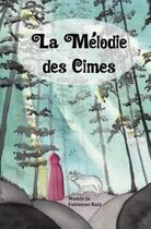 Couverture du livre « La mélodie des cimes » de Mamie Ja/Ruiz aux éditions Verte Plume
