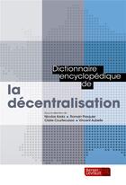 Couverture du livre « Dictionnaire encyclopédique de la décentralisation » de  aux éditions Berger-levrault
