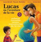 Couverture du livre « Lucas ou l'aventure de la vie » de Pascale Moriniere et Laura Bertail aux éditions Salvator