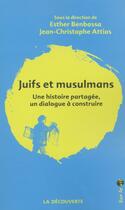 Couverture du livre « Juifs et musulmans » de Benbassa/Attias aux éditions La Decouverte