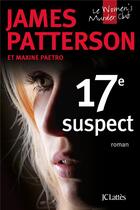 Couverture du livre « Women's murder club Tome 17 : 17e suspect » de James Patterson et Maxine Paetro aux éditions Lattes