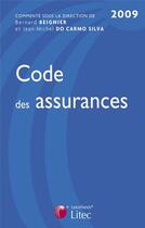 Couverture du livre « Code des assurances (édition 2009) » de Bernard Beignier et Jean-Michel Do Carmo Silva aux éditions Lexisnexis