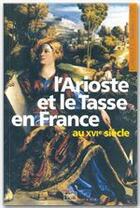 Couverture du livre « L'Arioste et le Tasse en France au XVI siècle » de Catherine Magnien aux éditions Editions Rue D'ulm
