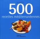 Couverture du livre « 500 recettes méditerranéennes » de Valentina Sforza aux éditions La Martiniere